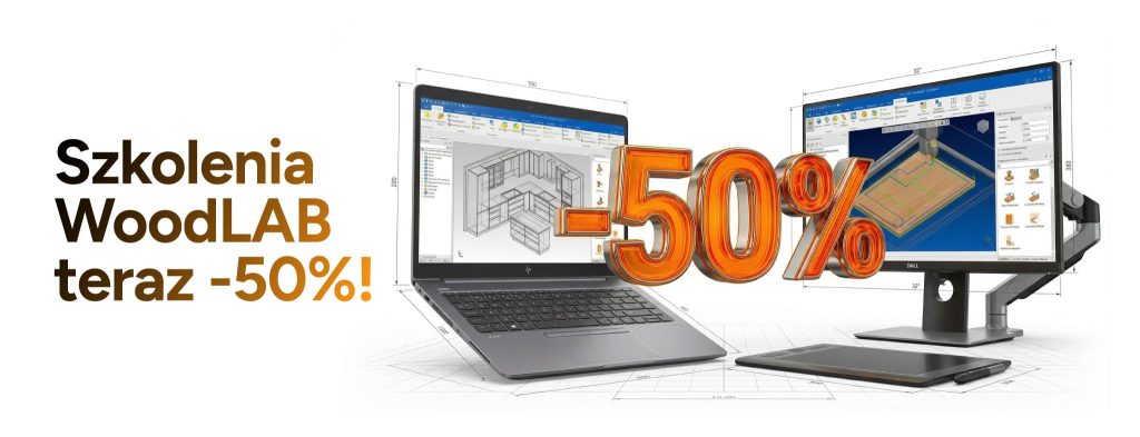 Szkolenia WoodLAB 50% taniej! Zwiększ zyski i przyspiesz produkcję mebli.
