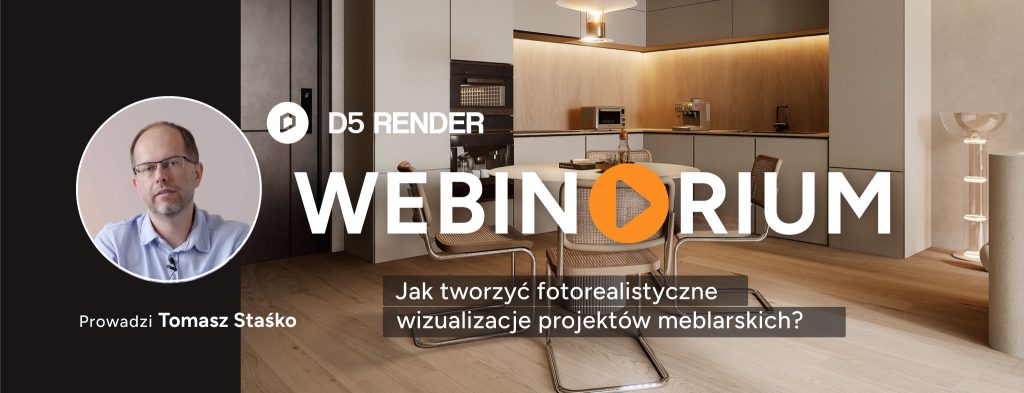 Fotorealistyczne wizualizacje projektów meblarskich – WoodLAB + D5 Render