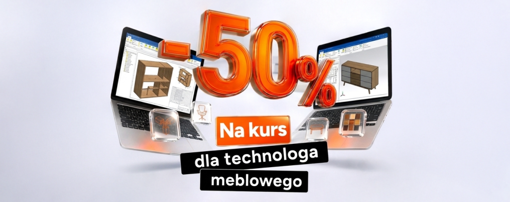 -50% na kurs dla technologa meblowego!