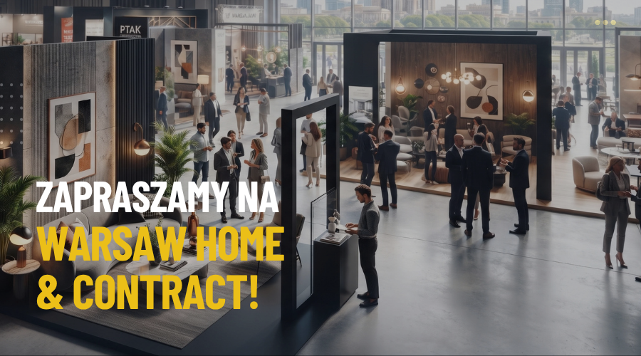 Zapraszamy na Warsaw Home & Contract!